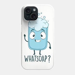 Whatsoap? Phone Case