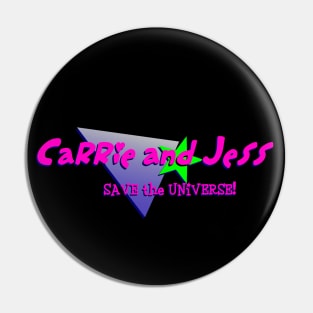 Carrie and Jess Save the Universe! logo Pin