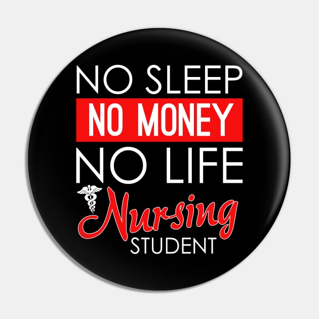 Funny No Sleep No Money No Life Nursing Student RN Pin by theperfectpresents