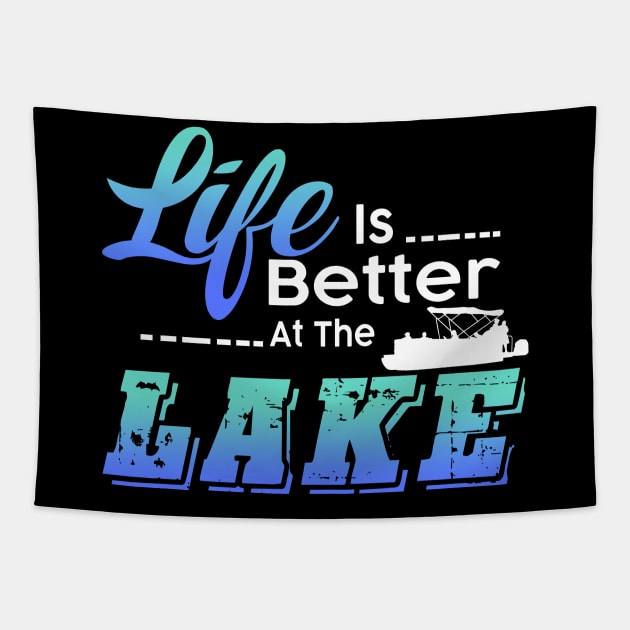 Life Is Better At The Lake Funny Pontoon Boat Tapestry by Simpsonfft