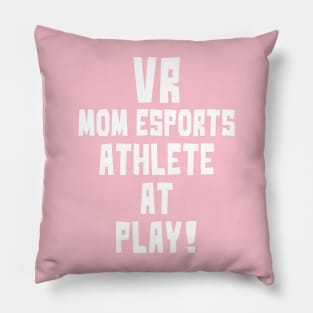 VR Mom eSports Athlete at Play Pillow