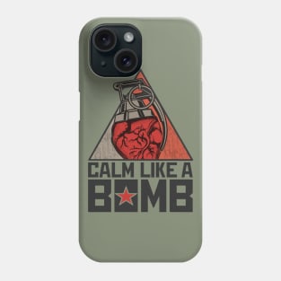 Calm Like a Bomb Phone Case