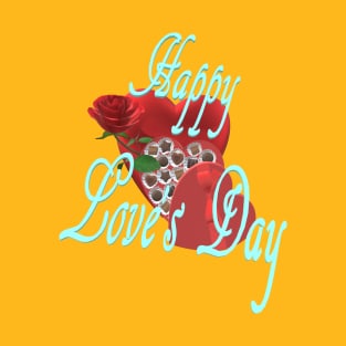 Happy Love's Day T-Shirt