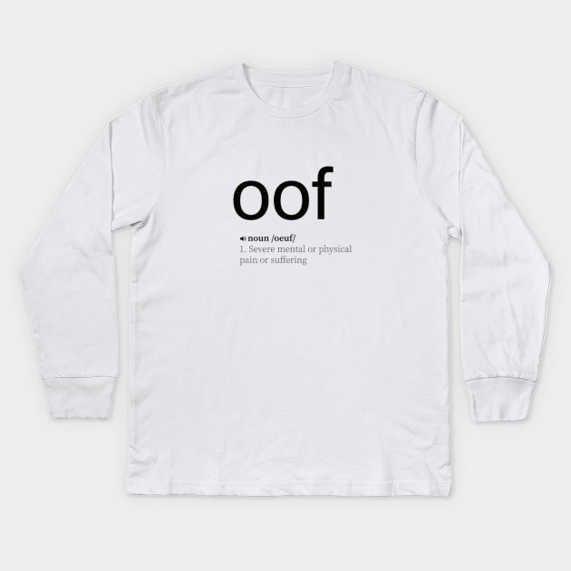 Roblox Oof Roblox Kids Long Sleeve T Shirt Teepublic - it seems kind of mean actually roblox black t shirt