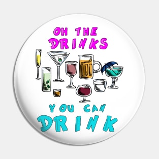 Partytime - OH the Drinks You Can Drink Pin