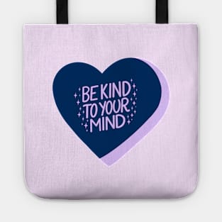 Be Kind To Your Mind Candy Heart I Tote