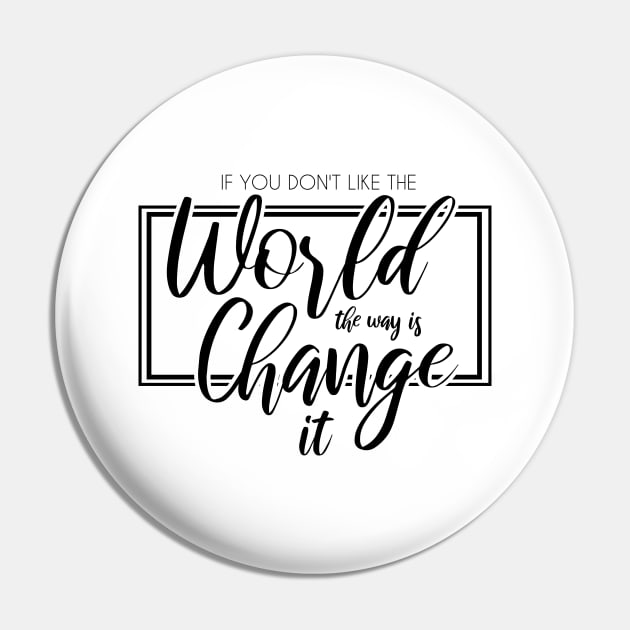 'Change The World' Human Trafficking Shirt Pin by ourwackyhome