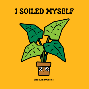 I Soiled Myself - Excited T-Shirt