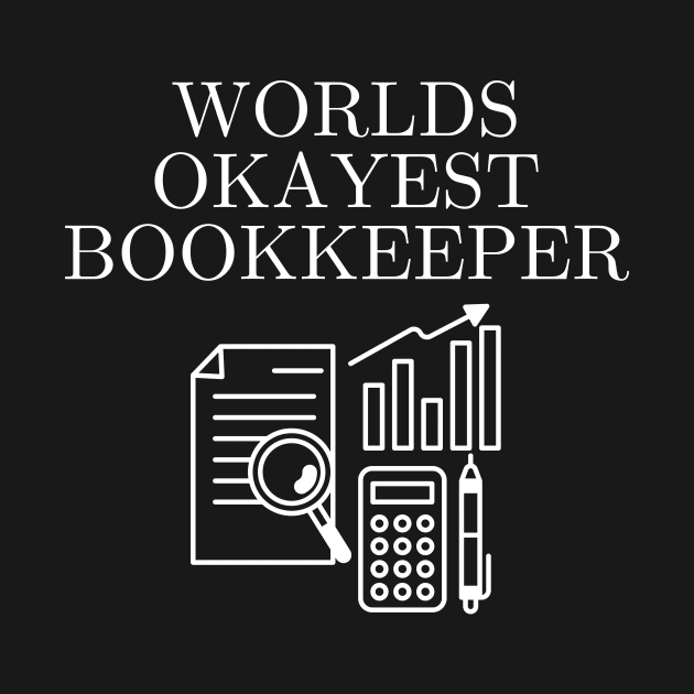 World okayest bookkeeper by Word and Saying