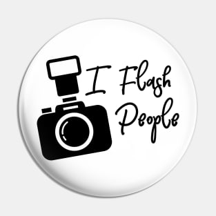 I Flash People Pin