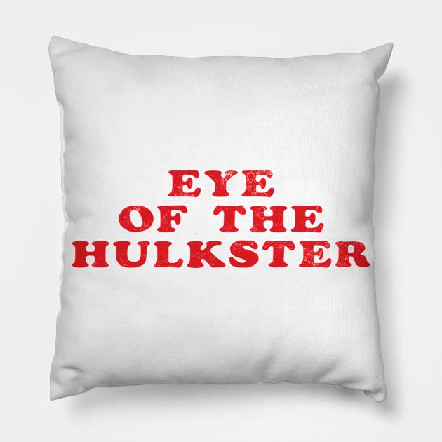 Eye of the Hulkster Pillow by Cabin_13