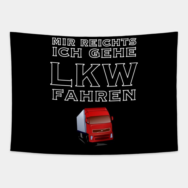 Mir reicht es ich geh lkw fahren Tapestry by Whiteblackfish 