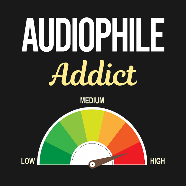 Funny Addict Audiophile by relativeshrimp