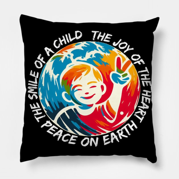 World Of The Peace. Peace To The World. The Smile Of A Child The Joy Of The Heart Peace On Earth. Pillow by JSJ Art