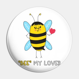 BEE my Lover Pin