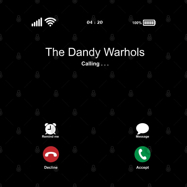 The Dandy Warhols Calling . . . by kelly.craft