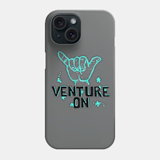 Venture On Phone Case