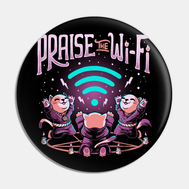 Praise the Wifi Funny Evil Worship Cats Pin by eduely