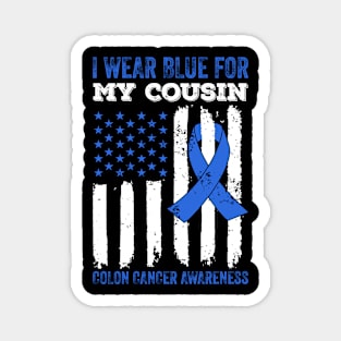 I Wear Blue for My Cousin Colon Cancer Awareness Magnet