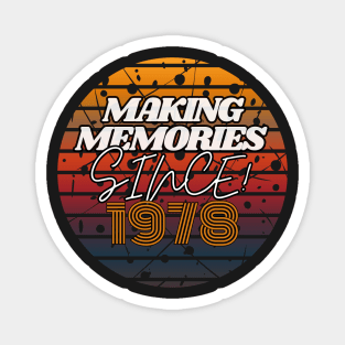 Making Memories Since 1978 Magnet