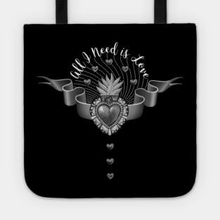 All I Need is Love - Black & White version Tote