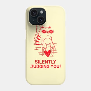 Silently judging you funny cat Phone Case