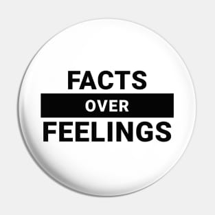 Facts Over Feelings Pin