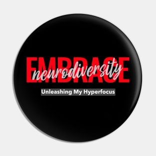 Embrace Neurodiversity Pin