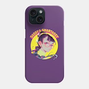 Sassy and Smartassy Phone Case