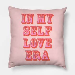 In my Self Love Era Pillow