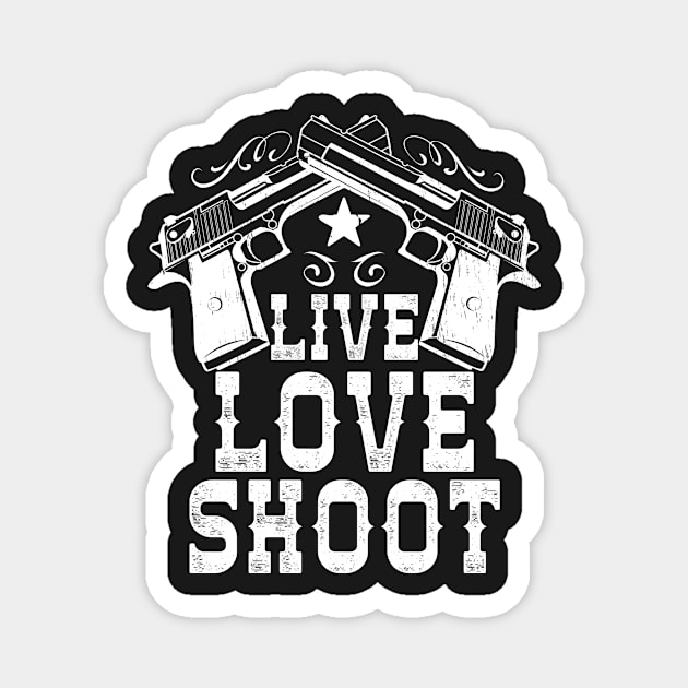 Live Love Shoot Magnet by Eugenex