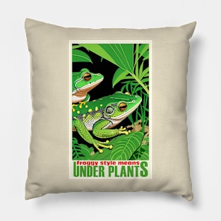 froggy style means under plants Pillow