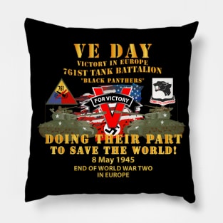 761st Tank Bn - VE Day - Victory in Europe Day - End of WWII Pillow