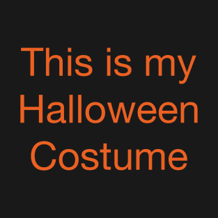 This is my Halloween Costume T-Shirt