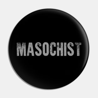 Masochist Pin