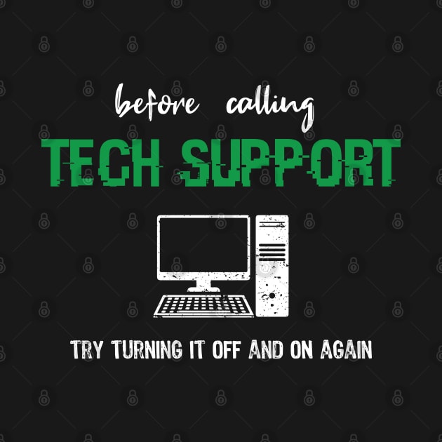 Tech Support IT Support Gift funny T-Shirt by GraphicTeeArt