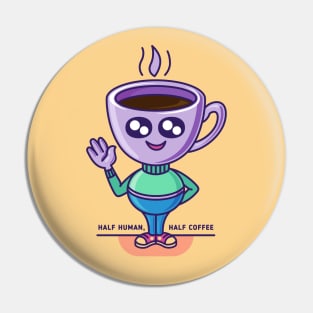 Half human, half coffee character Pin