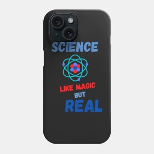 Mens Science Like Magic But Real  T-SHIRT , Funny Chemistry Joke SHIRT ,Gifts for Women Men Phone Case