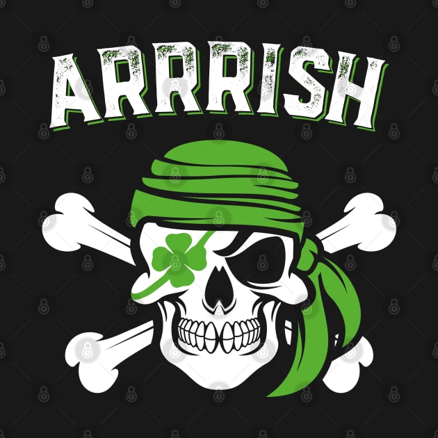 Arrish Irish Pirate Funny St Patricks Day by trendingoriginals