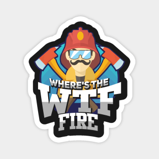 FIREFIGHTER GIFT: Where's The Fire Magnet