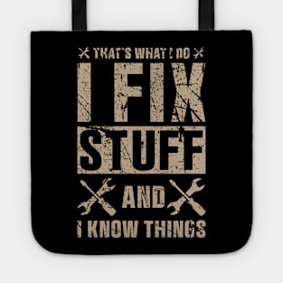 That's What I Do I Fix Stuff and I Know Things Sticker Funny Mechanic Technician Tote