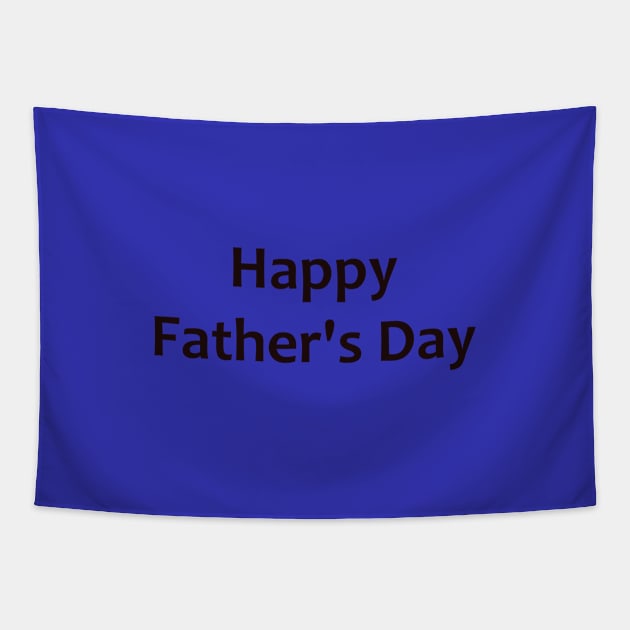 Happy Father is Day Tapestry by Waleed Mahmud