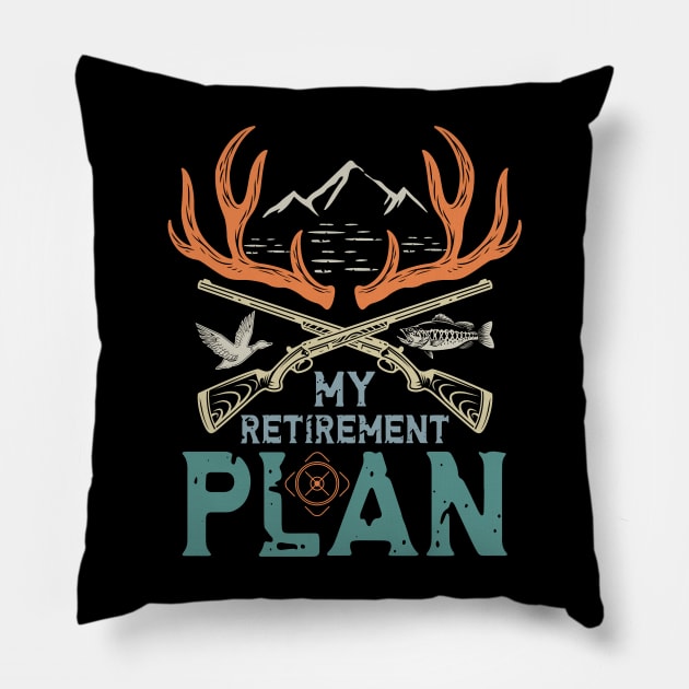 My Retirement Plan Pillow by AngelBeez29