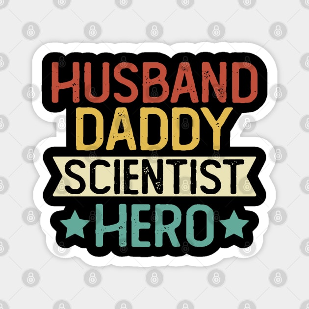 Husband Daddy Scientist Hero Gift Scientist Dad Gift Magnet by mommyshirts