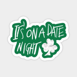 It's On A Date Night Magnet