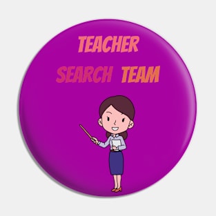 Teacher Search Team Pin