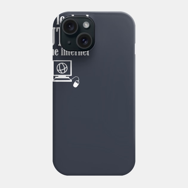 You Looked Cuter On The Internet Phone Case by FlashMac