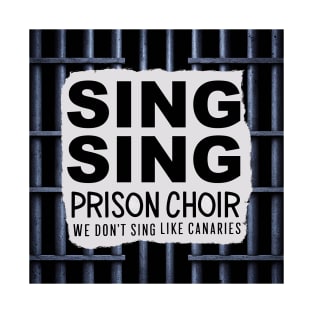 Sing Sing Prison Choir T-Shirt