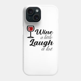 Wine & Laughter: Uncork the Fun! Phone Case