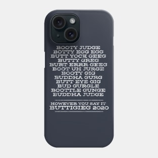 How do you say Mayor Pete Buttigieg's name? Funny list of ways people say it. Phone Case